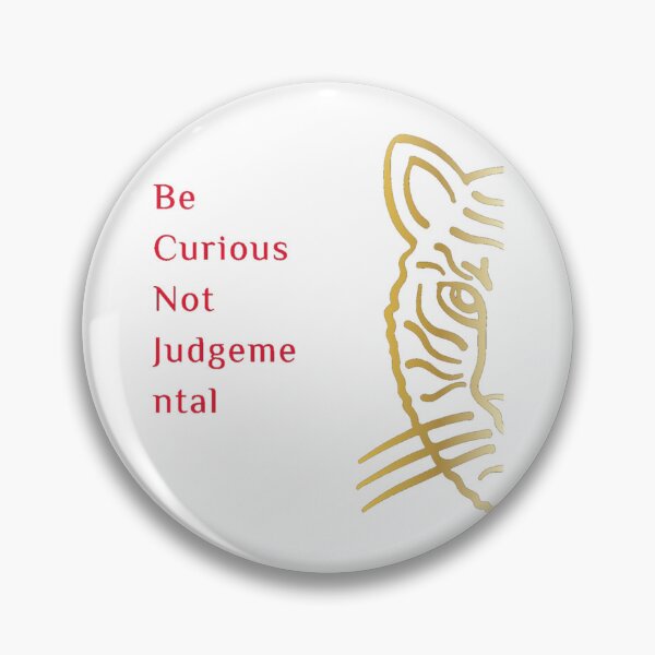 Item preview, be curious not judgemental                                    designed and sold by MMEPSTUDIOsx.