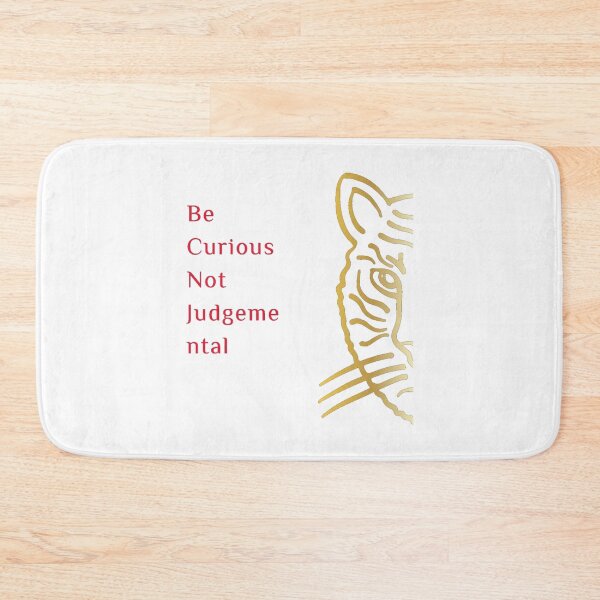 Item preview, be curious not judgemental                                    designed and sold by MMEPSTUDIOsx.
