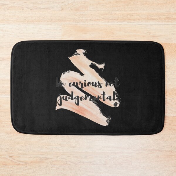 Item preview, be curious not judgemental                                   designed and sold by MMEPSTUDIOsx.