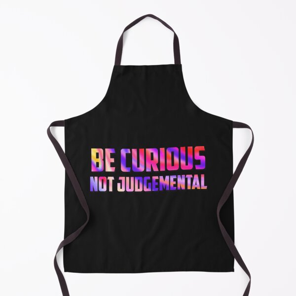 Item preview, Be Curious Not Judgemental (4) designed and sold by MMEPSTUDIOsx.