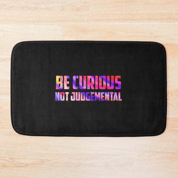 Item preview, Be Curious Not Judgemental  (4) designed and sold by MMEPSTUDIOsx.