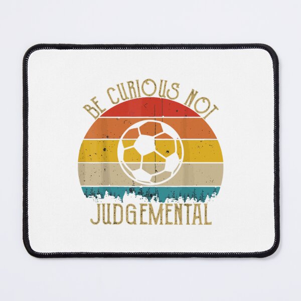 Item preview, Be Curious Not Judgemental (2) designed and sold by MMEPSTUDIOsx.