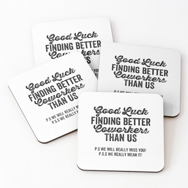 Item preview, Good luck finding better coworkers than us designed and sold by jelgavia.