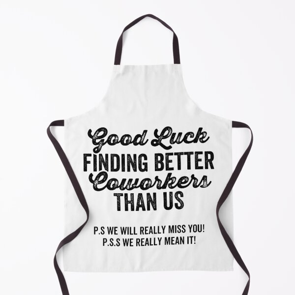 Item preview, Good luck finding better coworkers than us designed and sold by jelgavia.