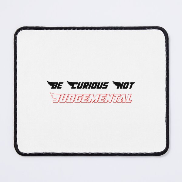 Item preview, Be Curious Not Judgemental quote s designed and sold by MMEPSTUDIOsx.
