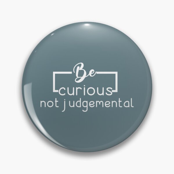 Item preview, Be curious not judgemental shirt    designed and sold by MMEPSTUDIOsx.