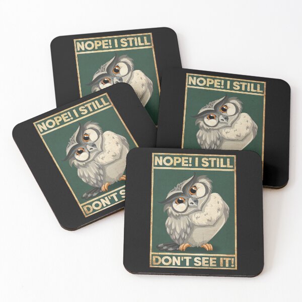 Item preview, NOPE I STILL DONT SEE IT owl lover designed and sold by SaoirseNeid.