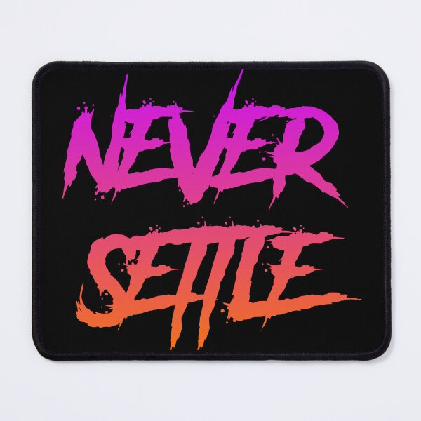 Item preview, Never Settle designed and sold by Organized Chaos Designs.