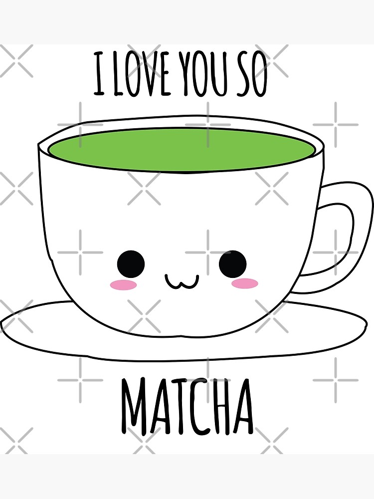 "I Love You So Matcha" Canvas Print by whitneykayc Redbubble