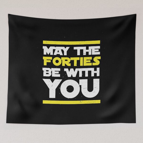 Item preview, May The Forties Be With You - 40th Birthday designed and sold by GeeksUnique.