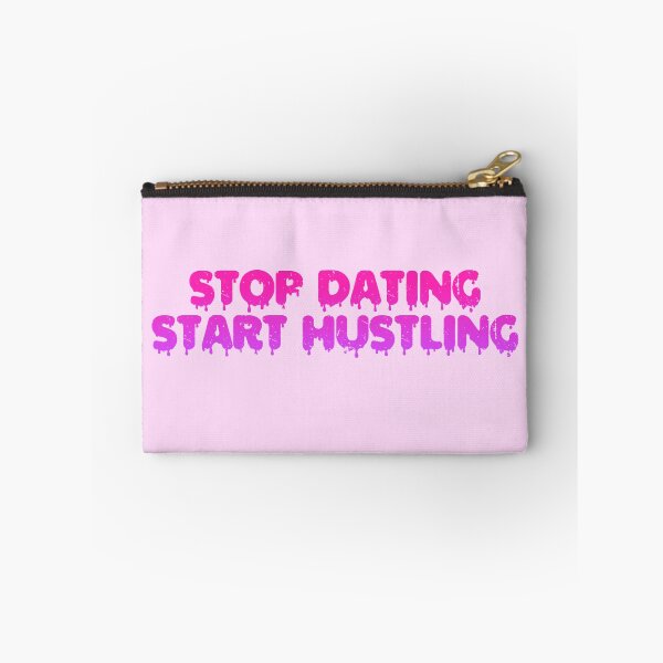 Item preview, Stop Dating Start Hustling designed and sold by Organized Chaos Designs.