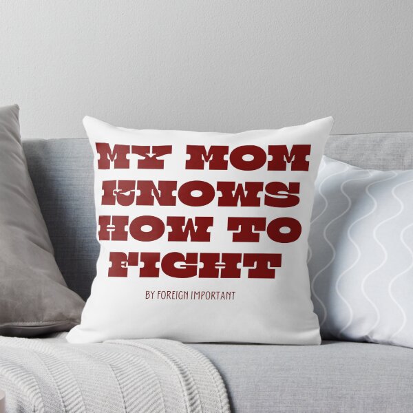 Item preview, MY MOM KNOWS HOW TO FIGHT 2 designed and sold by ALITTLEFOREIGN.