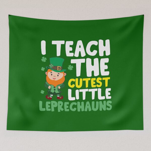 Item preview, Teacher I Teach The Cutest Little Leprechauns St Patricks Day school cute  designed and sold by alenaz.