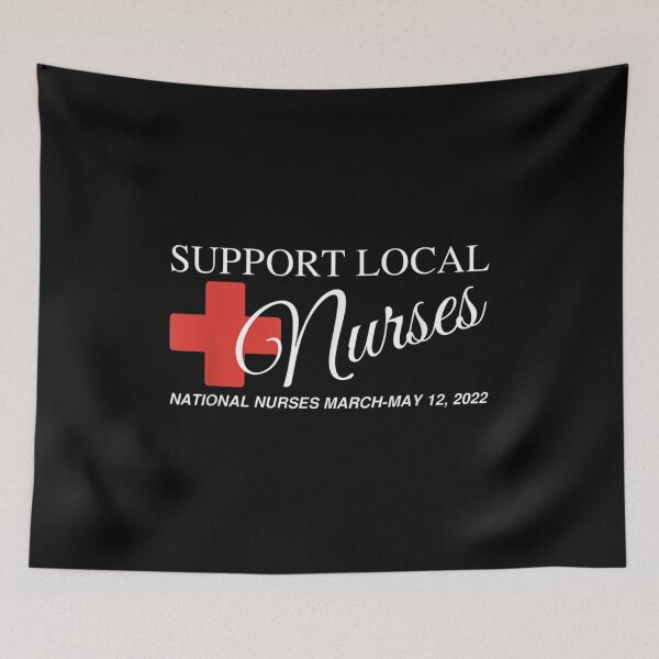 Item preview, National Nurses March Support Your Local Nurse May 12 2022 designed and sold by DusyaIlyinishna.