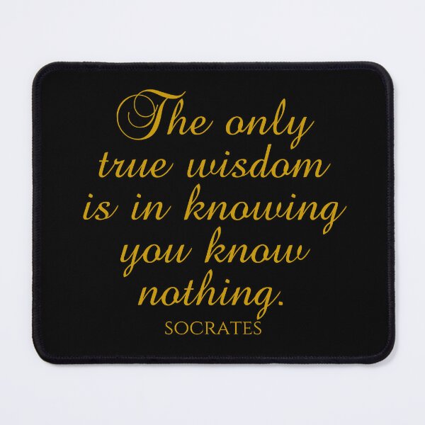Socrates Quote - The Only True Wisdom Is In Knowing You Know Nothing -  Wisdom - Gold | Poster