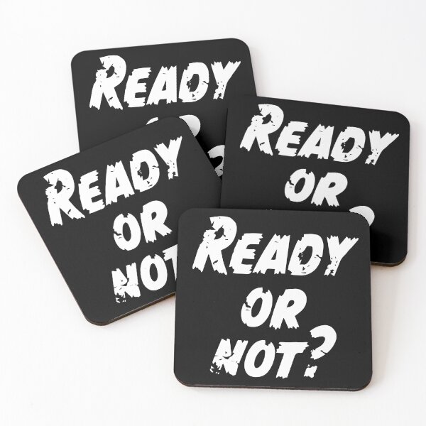 Item preview, Ready or Not 1 designed and sold by Hijsgdh45sg.