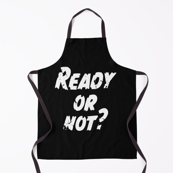 Item preview, Ready or Not 1 designed and sold by Hijsgdh45sg.