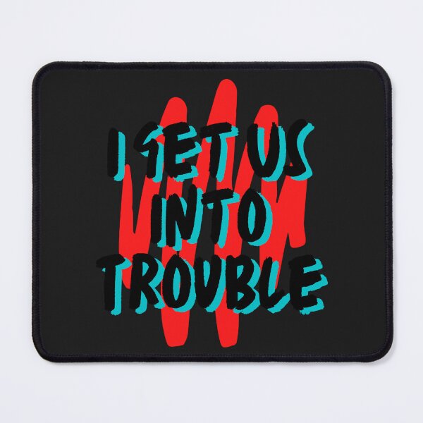 Item preview, I Get Us Into Trouble #l29 designed and sold by KyungFloresSZ.