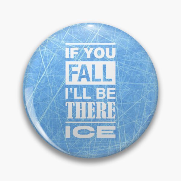 Item preview, If You Fall I I'll Be There. Ice designed and sold by ProfiTrollka.