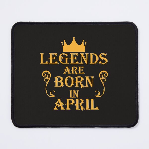 Item preview, LEGENDS ARE BORN IN APRIL designed and sold by DesignDS.