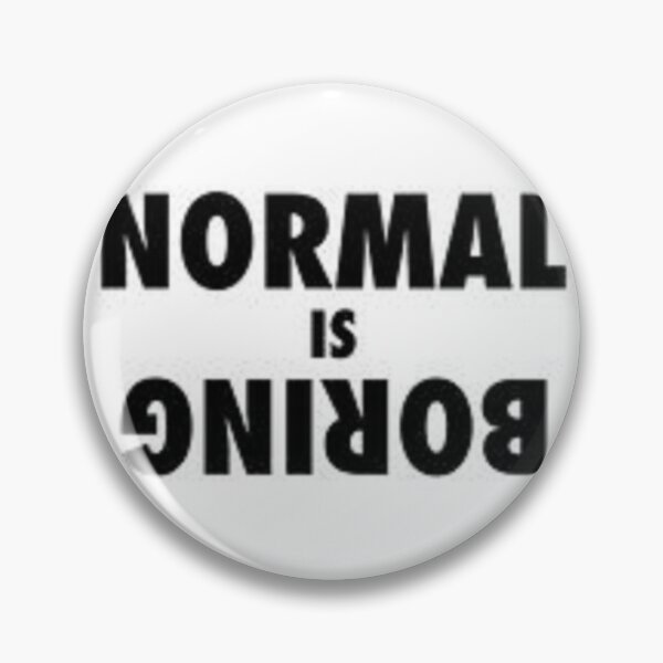 Item preview, Normal is Boring designed and sold by emma's corner.