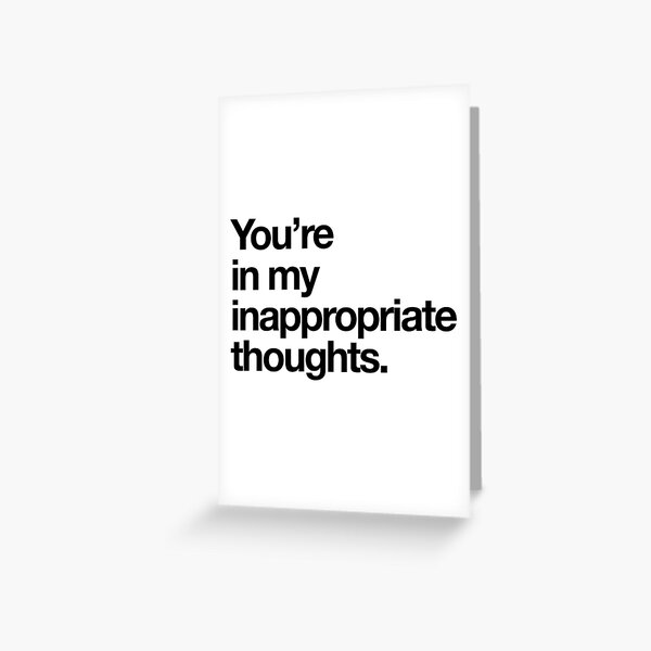 Inappropriate Greeting Cards Redbubble