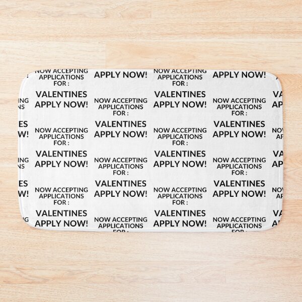 Item preview, Accepting Application for Valentines  White 001 designed and sold by unclejab.