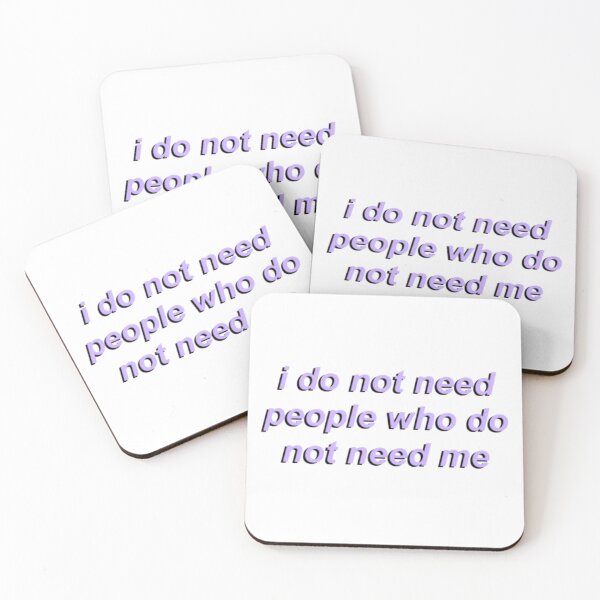 Item preview, I don't need people who don't need me designed and sold by MouhamedB.