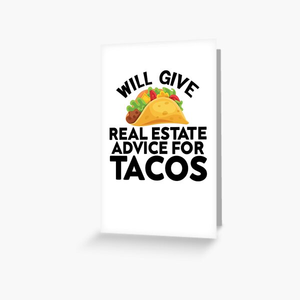 Item preview, Will Give Real Estate Advice for Tacos Funny Tacos Food T-Shirt designed and sold by Cooltees4u1.