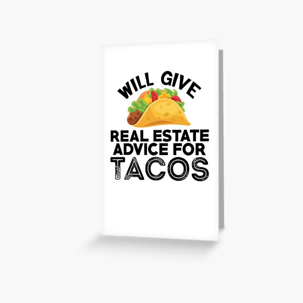 Item preview, Will Give Real Estate Advice for Tacos Funny Tacos Food T-Shirt designed and sold by Cooltees4u1.