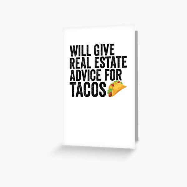 Item preview, Will Give Real Estate Advice for Tacos Funny Tacos Food T-Shirt designed and sold by Cooltees4u1.