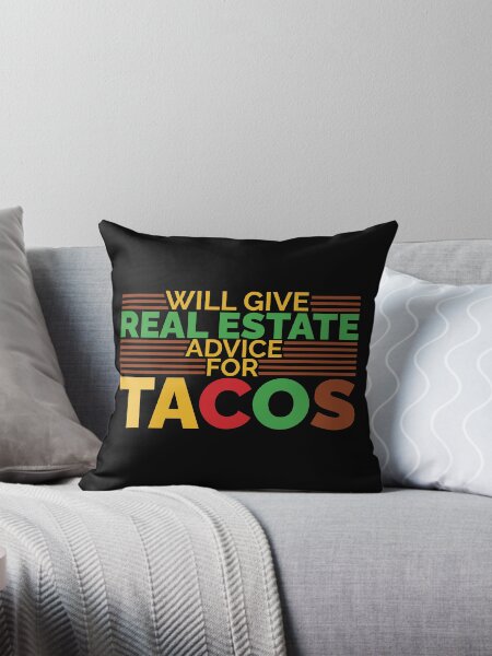 Item preview, Will Give Real Estate Advice For Tacos designed and sold by Styler Design.