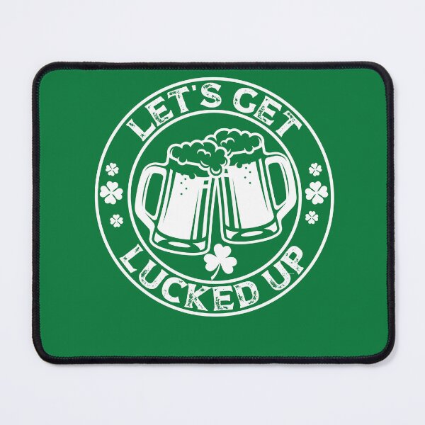 Item preview,  let's get lucked up , let's get lucked up st patrick's day, Fun St Patrick's Day, designed and sold by SmileYreAmazing.