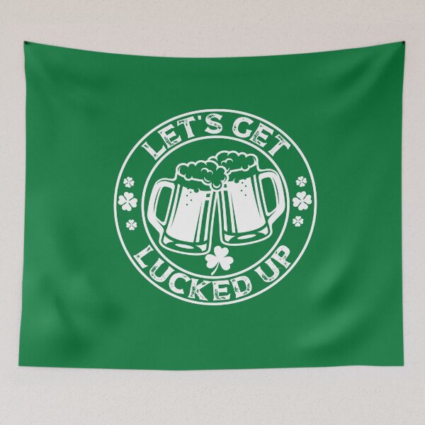 Item preview,  let's get lucked up , let's get lucked up st patrick's day, Fun St Patrick's Day, designed and sold by SmileYreAmazing.