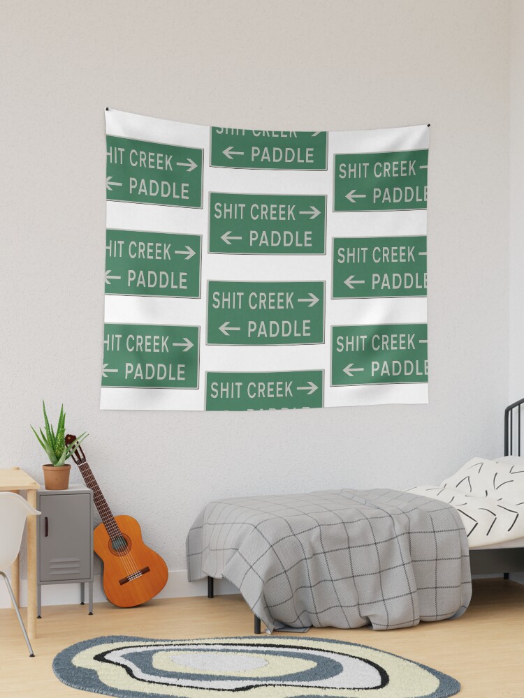 Road sign Up Shit creek without a paddle Tapestry for Sale by stuwdamdorp Redbubble