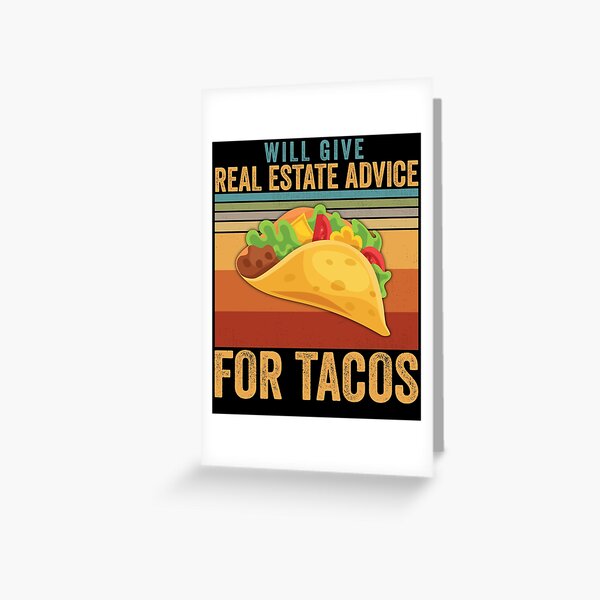 Item preview, Will Give Real Estate Advice for Tacos Funny Tacos Food T-Shirt designed and sold by Cooltees4u1.
