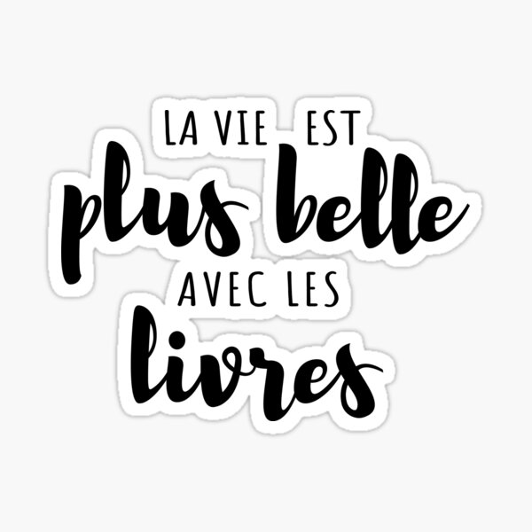 Aperçu de l'œuvre LA VIE EST PLUS BELLE AVEC LES LIVRES créée et vendue par The Bookworm Store.
