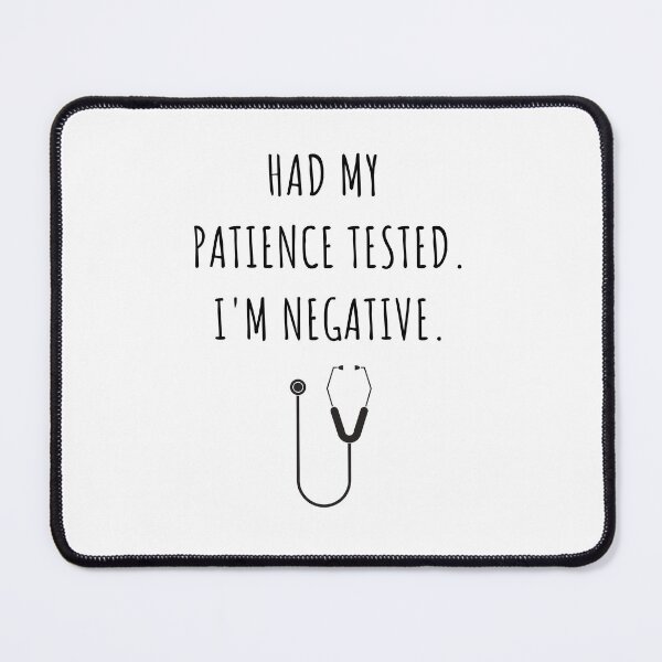 Item preview, Had My Patience Tested I'm Negative designed and sold by NerdyFancies.