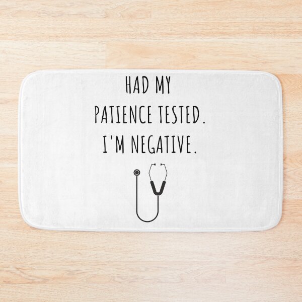 Item preview, Had My Patience Tested I'm Negative designed and sold by NerdyFancies.