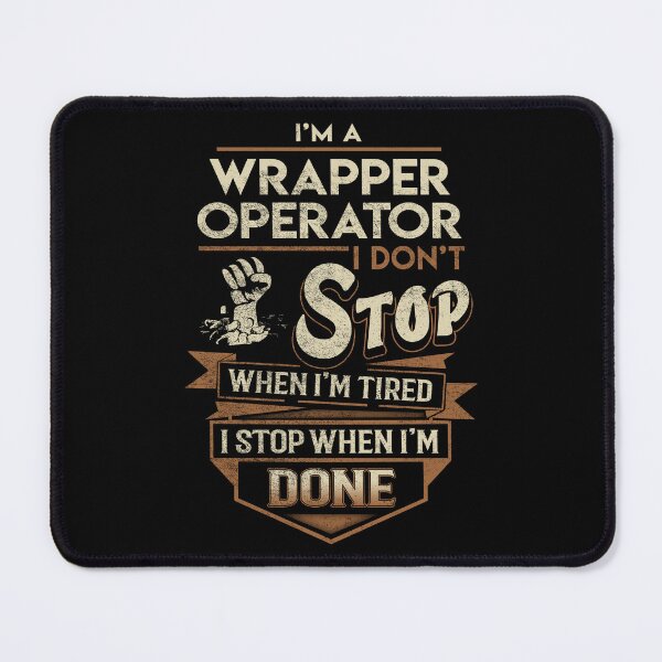 Item preview, Wrapper Operator T Shirt - I Stop When Done Job Gift Item Tee designed and sold by natalinedk.