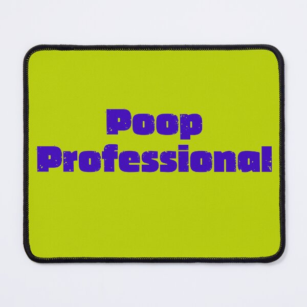 Item preview, Poop Professional Gifts designed and sold by Willyboy16.