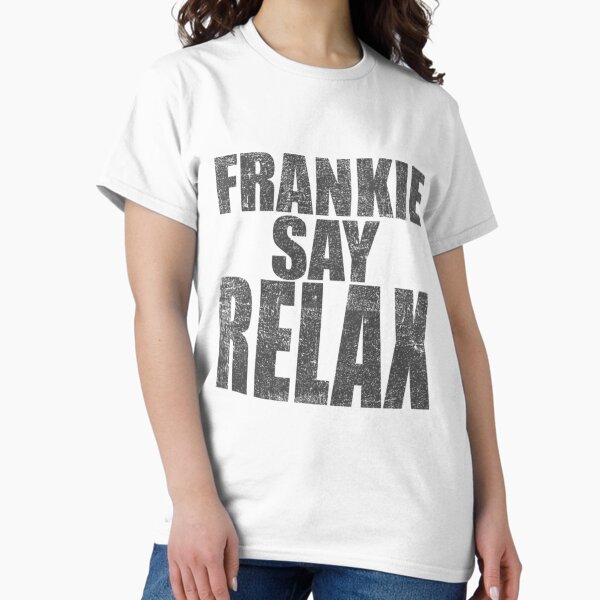 Item preview, Frankie Say Relax, distressed T-Shirt designed and sold by DianaChloe.