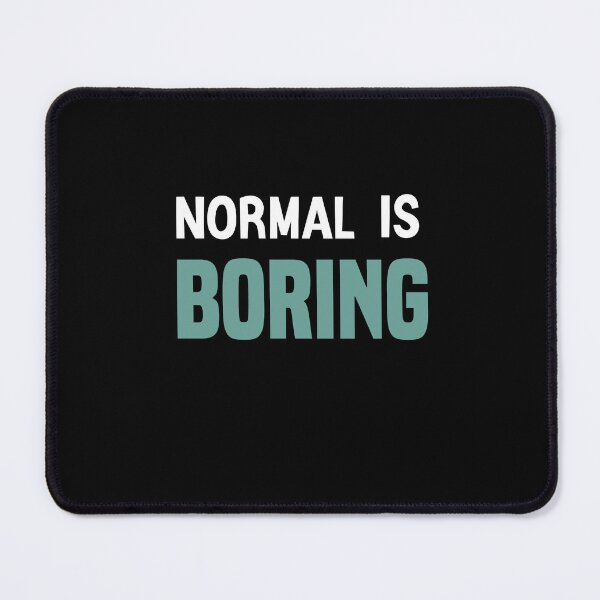 Item preview, Normal Is So Boring,Funny t shirt,not normal shirt, be different, minimalist shirt,normal is boring Caps, extraordinary shirt, be yourself, equality shirt designed and sold by zeyuss.