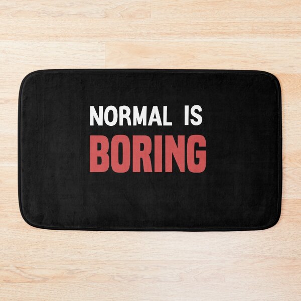 Item preview,  Normal Is So Boring,Funny t shirt,not normal shirt, be different, minimalist shirt,normal is boring Caps, extraordinary shirt, be yourself, equality shirt designed and sold by zeyuss.