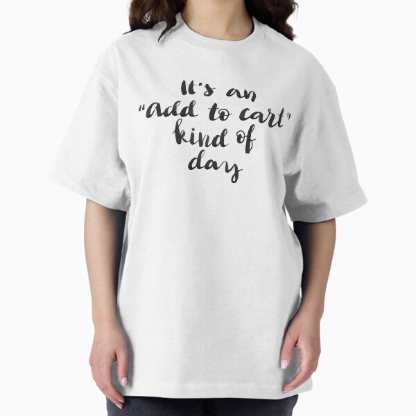 Item preview, It's an 'Add to cart' kind of day designed and sold by Doodles.