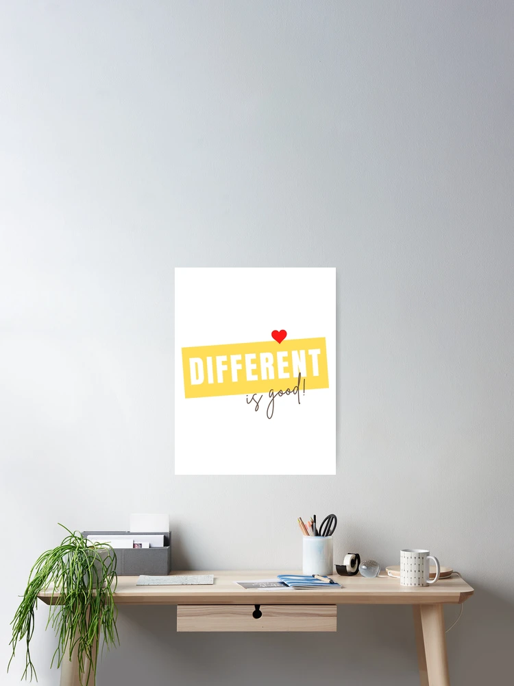 Thumbnail 2 of 3, Poster, Different is good designed and sold by RidaZ.