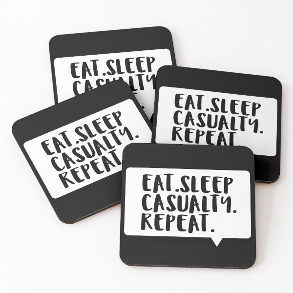 Item preview, Eat Sleep Casualty Repeat designed and sold by holbytv.