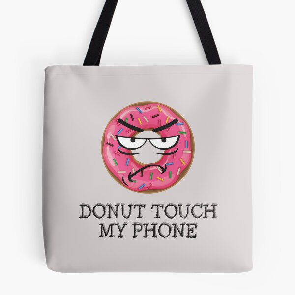 Item preview, Donut touch my phone, donut touch my phone t-shirts sweater hoodies designed and sold by Daevely.