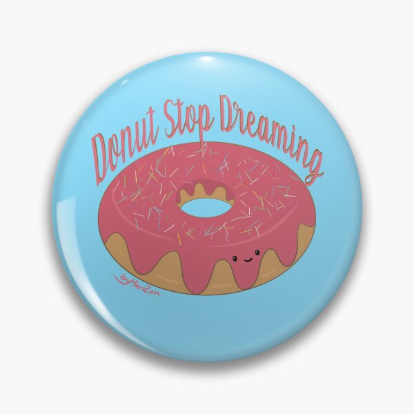 Item preview, Donut stop dreaming Cute Strawberry Donut  designed and sold by byMariZen.