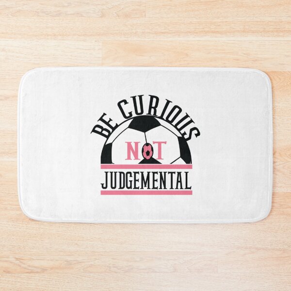 Item preview, Judgemental Be Curious Not Judgemental Football Series Lover     designed and sold by northferns.